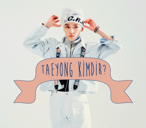 Taeyong kimdir